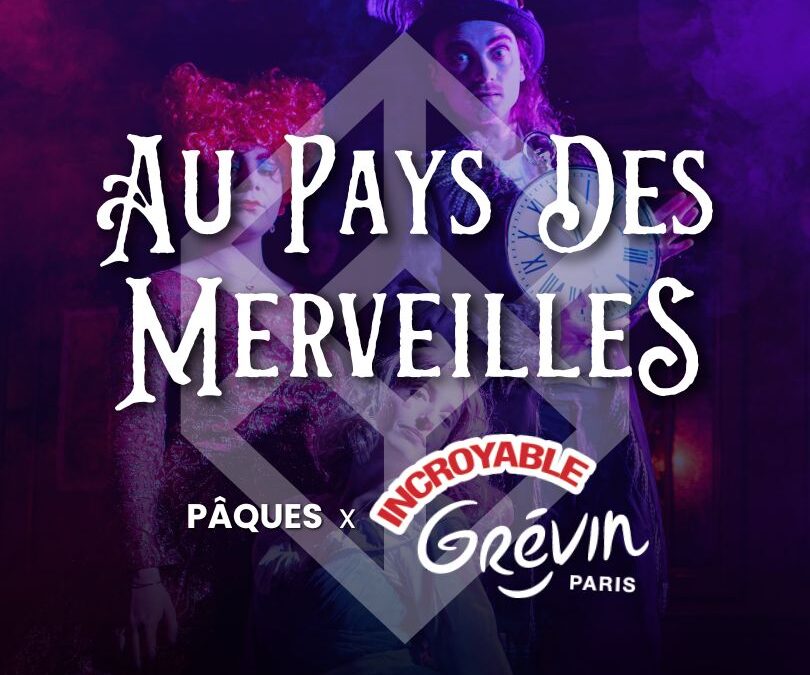 grevin au pays des merveilles