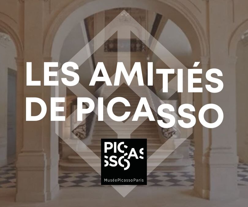 les amitiés de Picasso